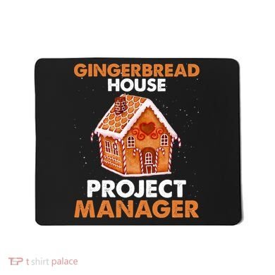 Gingerbread House Project Manager Baking Xmas Funny Mousepad