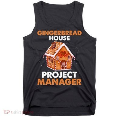 Gingerbread House Project Manager Baking Xmas Funny Tank Top