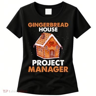 Gingerbread House Project Manager Baking Xmas Funny Women's T-Shirt