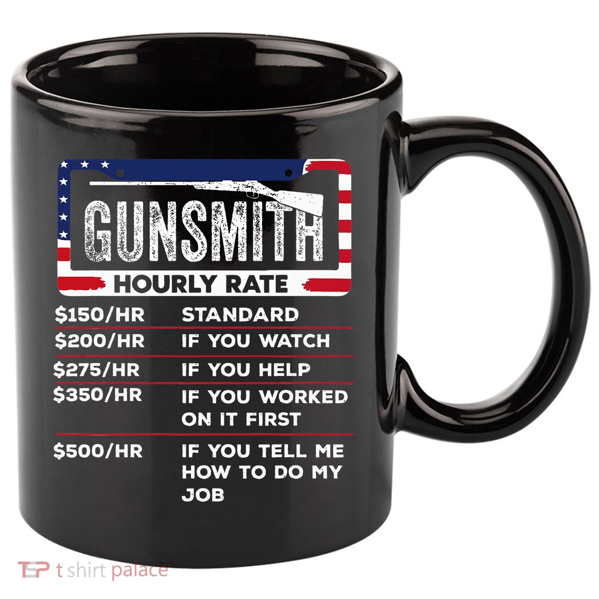 Gunsmith Hourly Rate.Gunsmith Funny Gunsmithing Gun 11oz C Handle Ceramic Mug