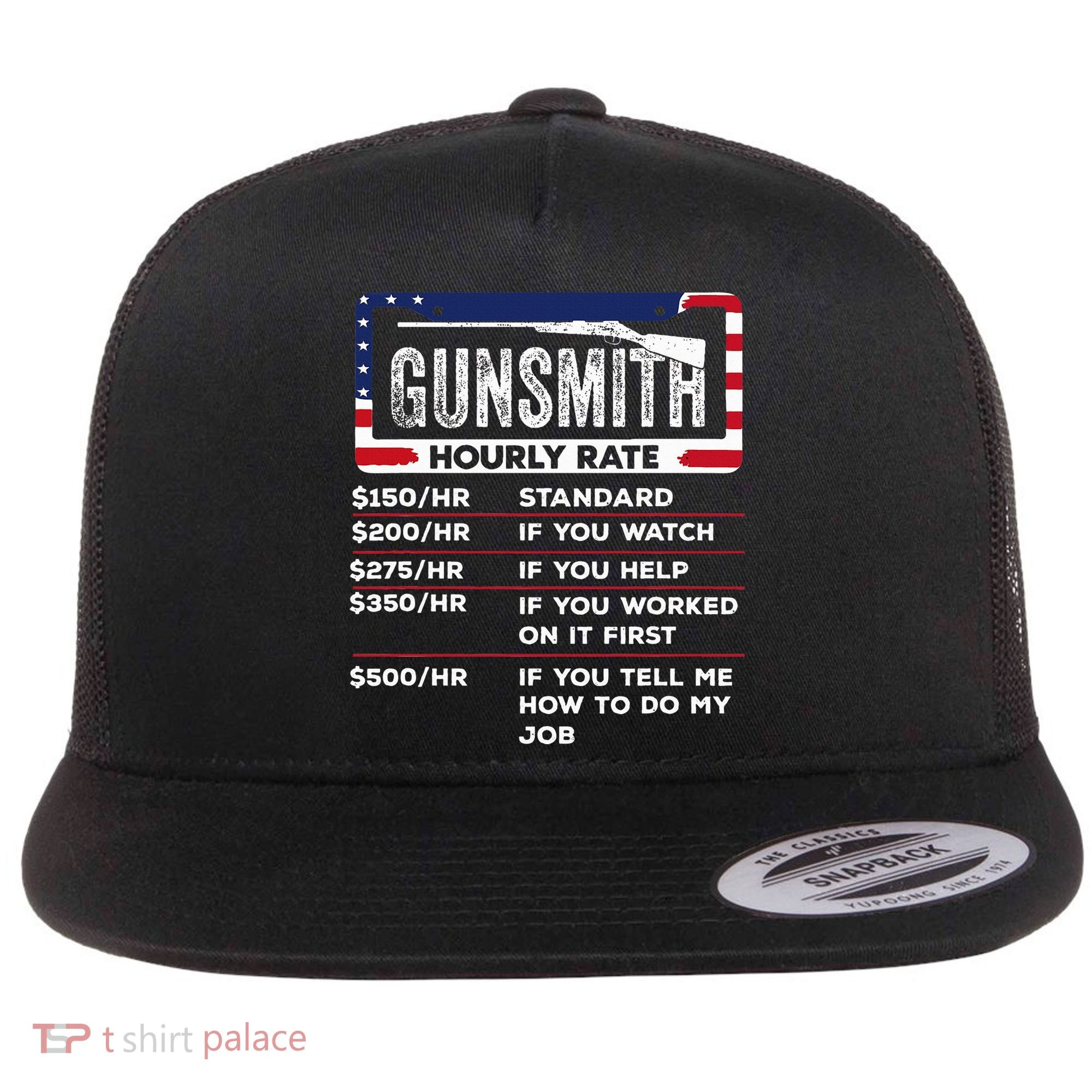 Gunsmith Hourly Rate.Gunsmith Funny Gunsmithing Gun Flat Bill Trucker Hat