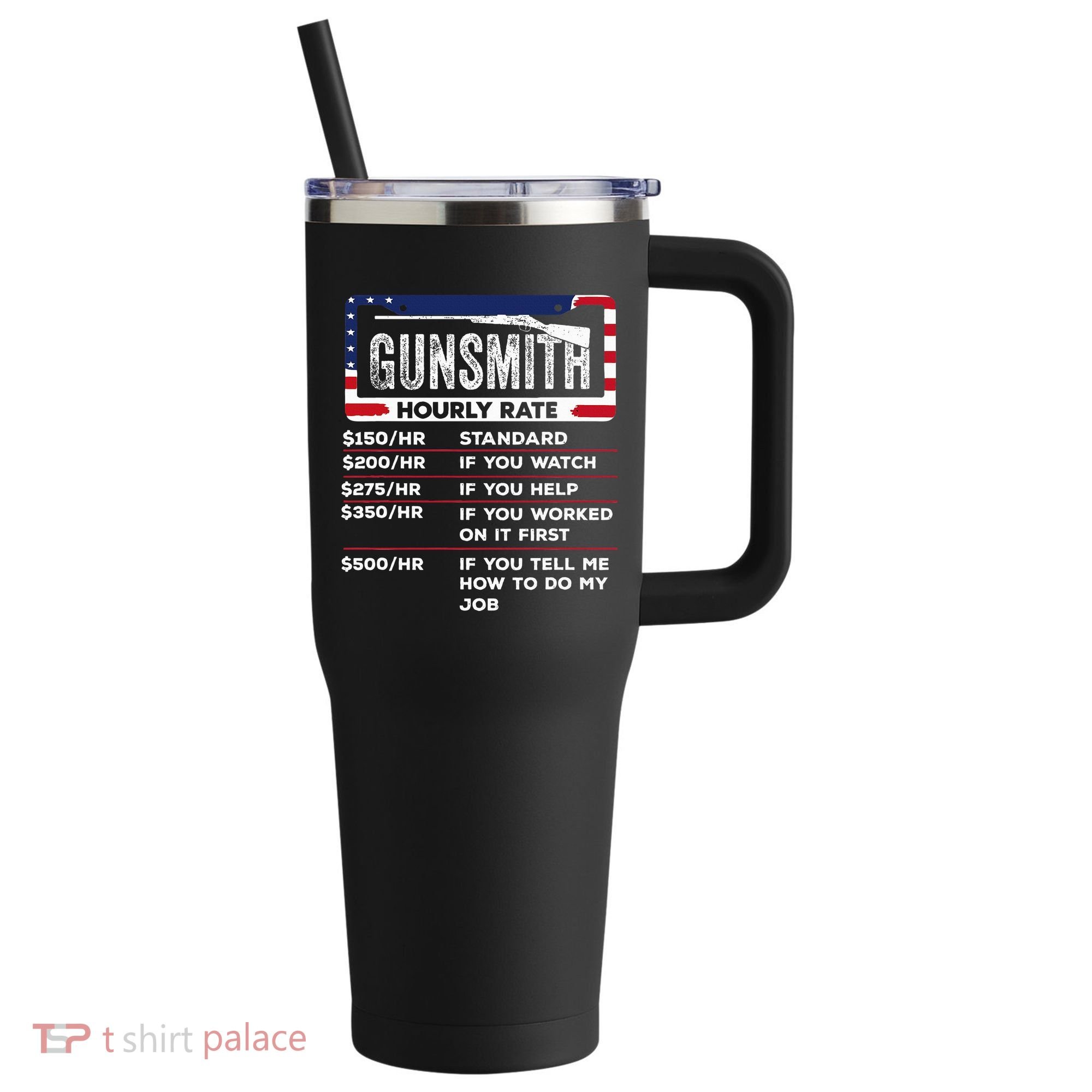 Gunsmith Hourly Rate.Gunsmith Funny Gunsmithing Gun 40oz Vacuum Insulated Stainless Steel Travel Tumbler