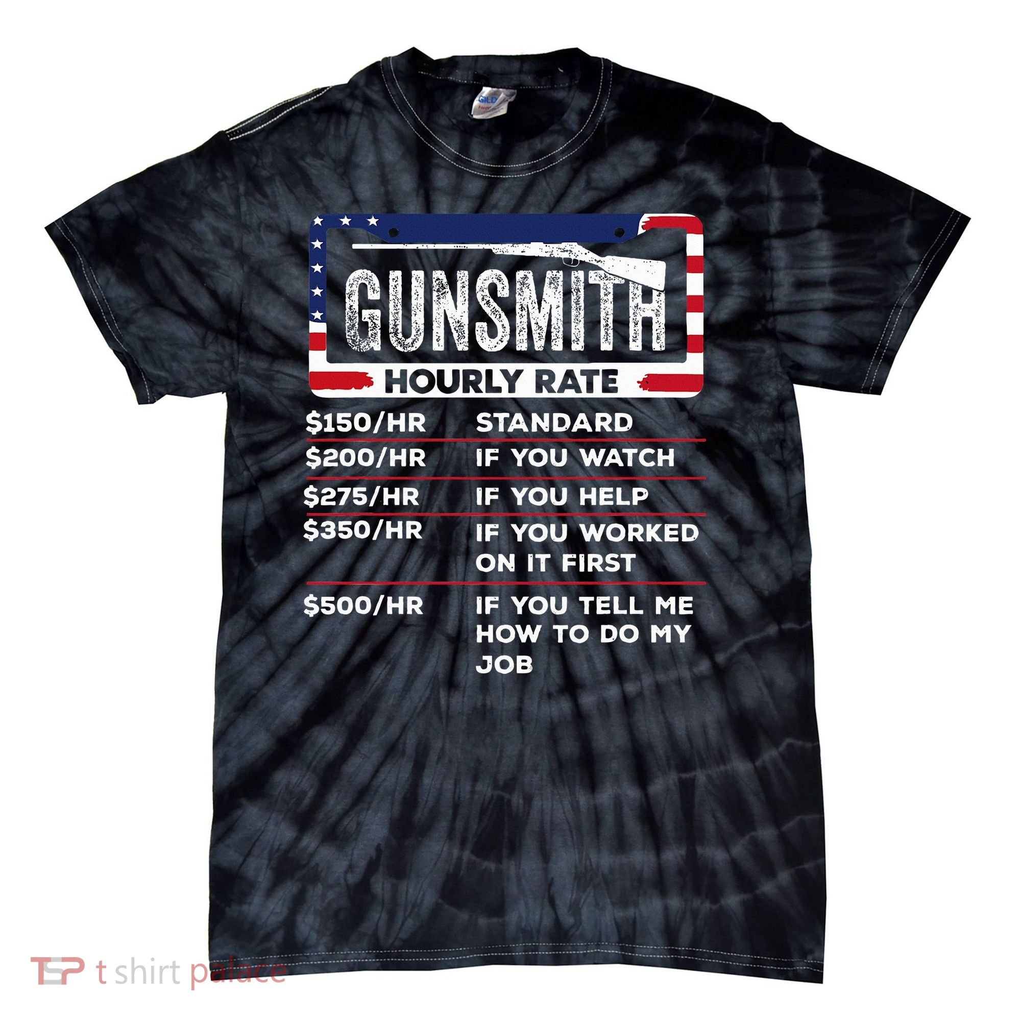 Gunsmith Hourly Rate.Gunsmith Funny Gunsmithing Gun Tie-Dye T-Shirt