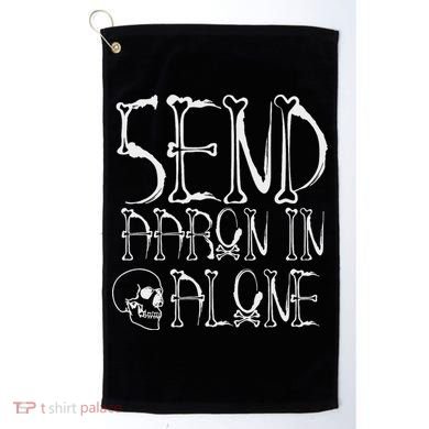 Ghost Hunting Send Aaron In Alone Halloween Golf Towel