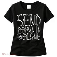 Ghost Hunting Send Aaron In Alone Halloween Women's T-Shirt thumb 0
