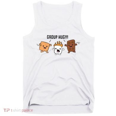 Group Hug S'mores Campfire Marshmallow Chocolate Smores Funny Gift Tank Top