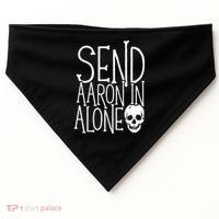 Ghost Hunting Send Aaron In Alone Ghost Hunter Halloween USA-Made Doggie Bandana thumb 0