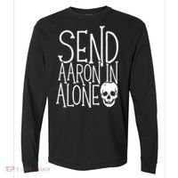 Ghost Hunting Send Aaron In Alone Ghost Hunter Halloween Comfort Colors Heavyweight Long Sleeve T-Shirt thumb 0