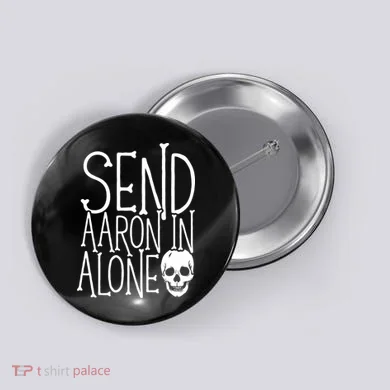 Ghost Hunting Send Aaron In Alone Ghost Hunter Halloween Button