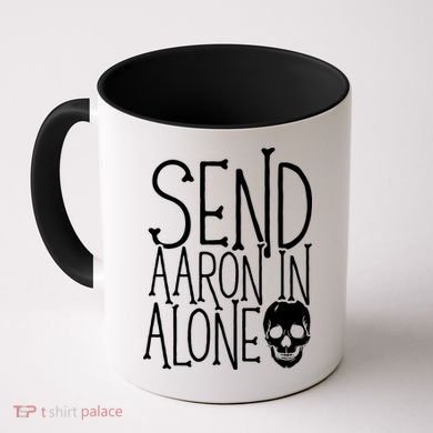 Ghost Hunting Send Aaron In Alone Ghost Hunter Halloween Coffee Mug