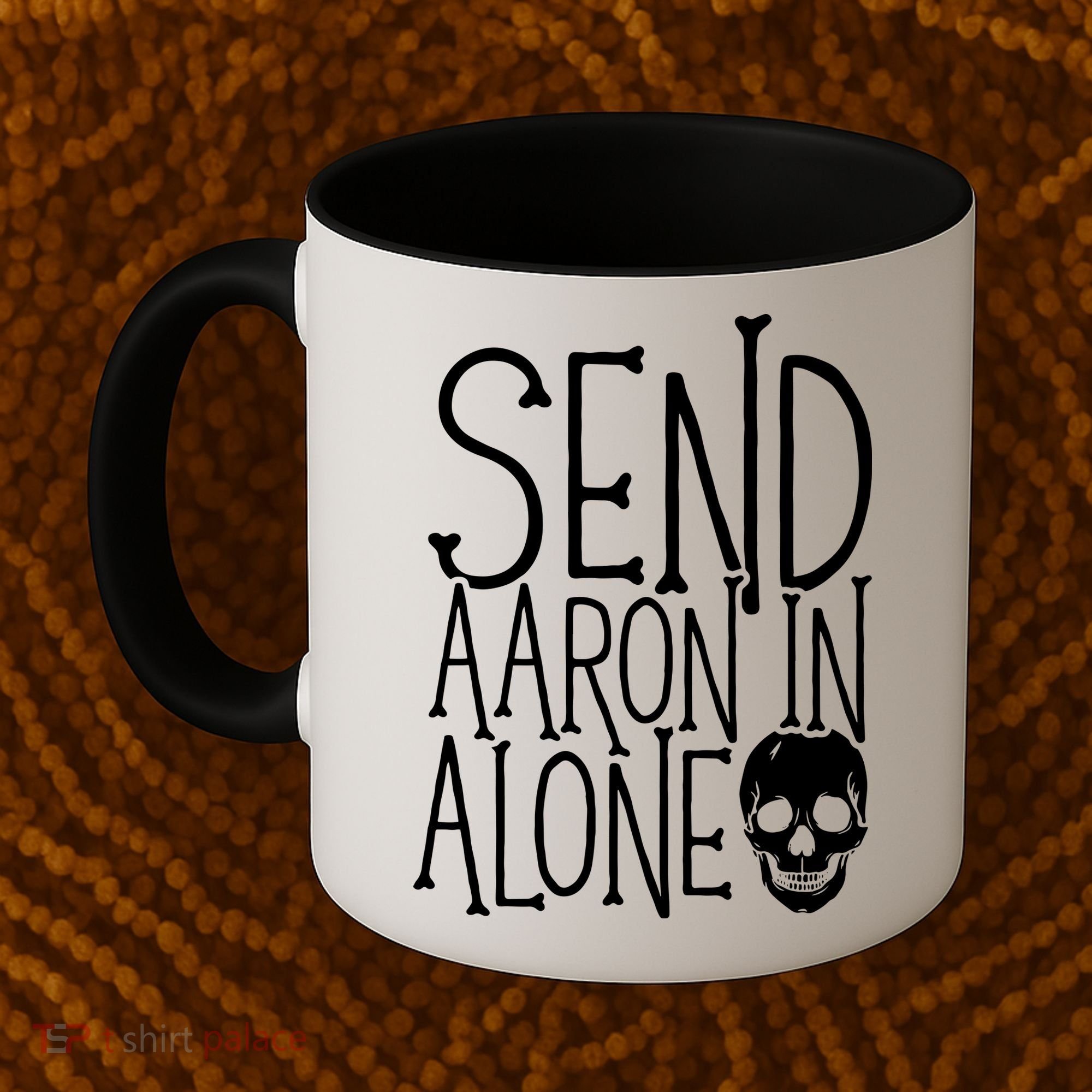 Ghost Hunting Send Aaron In Alone Ghost Hunter Halloween Coffee Mug