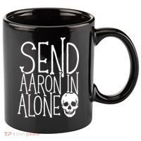 Ghost Hunting Send Aaron In Alone Ghost Hunter Halloween 11oz C Handle Ceramic Mug thumb 0