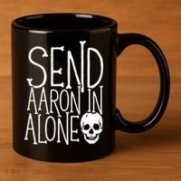 Ghost Hunting Send Aaron In Alone Ghost Hunter Halloween 11oz C Handle Ceramic Mug thumb 3