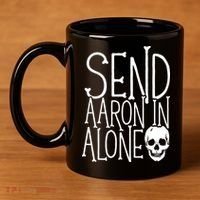 Ghost Hunting Send Aaron In Alone Ghost Hunter Halloween 11oz C Handle Ceramic Mug thumb 4