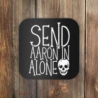 Ghost Hunting Send Aaron In Alone Ghost Hunter Halloween Coaster thumb 0