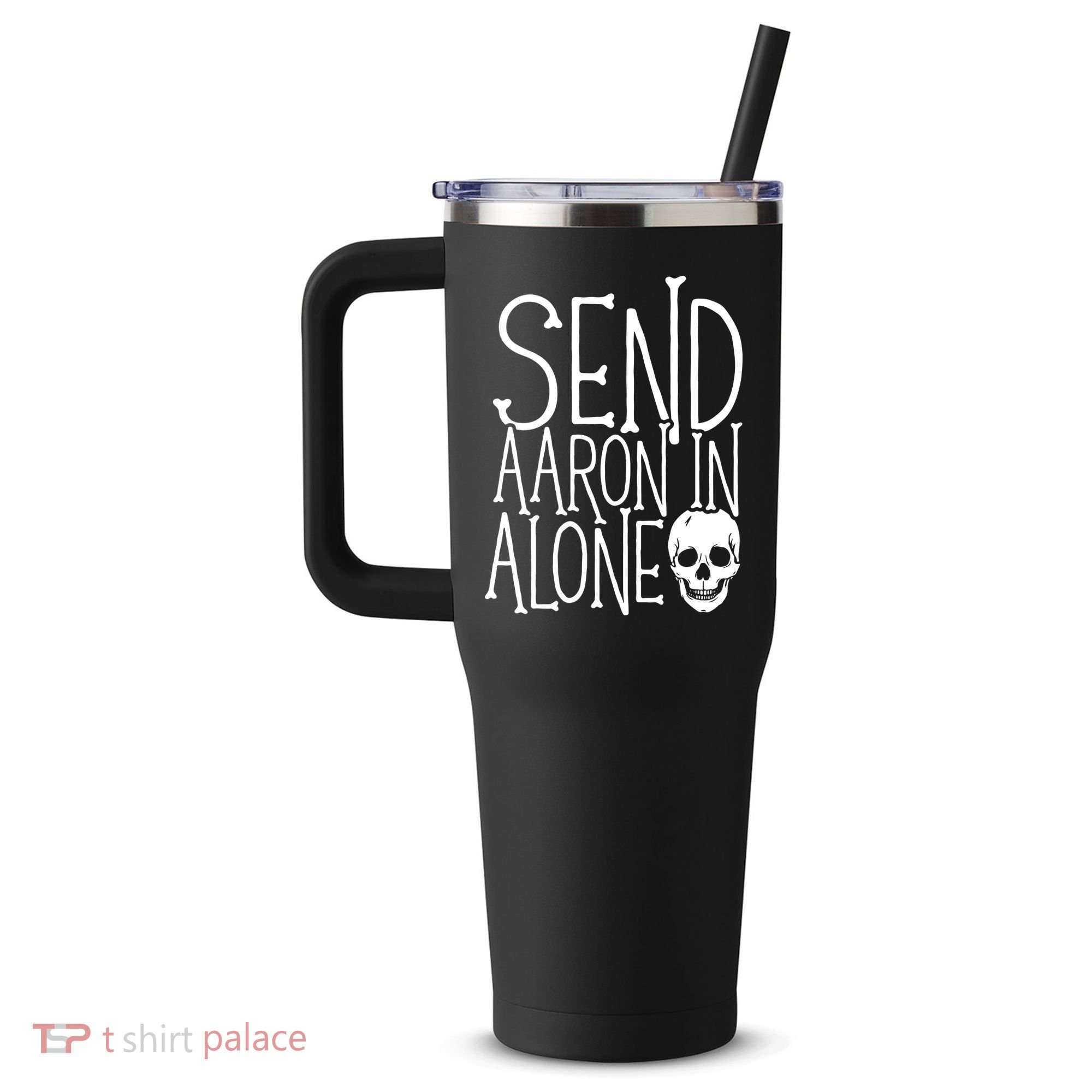 Ghost Hunting Send Aaron In Alone Ghost Hunter Halloween 40oz Vacuum Insulated Stainless Steel Travel Tumbler