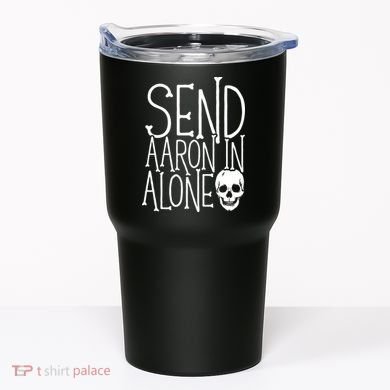 Ghost Hunting Send Aaron In Alone Ghost Hunter Halloween Tumbler
