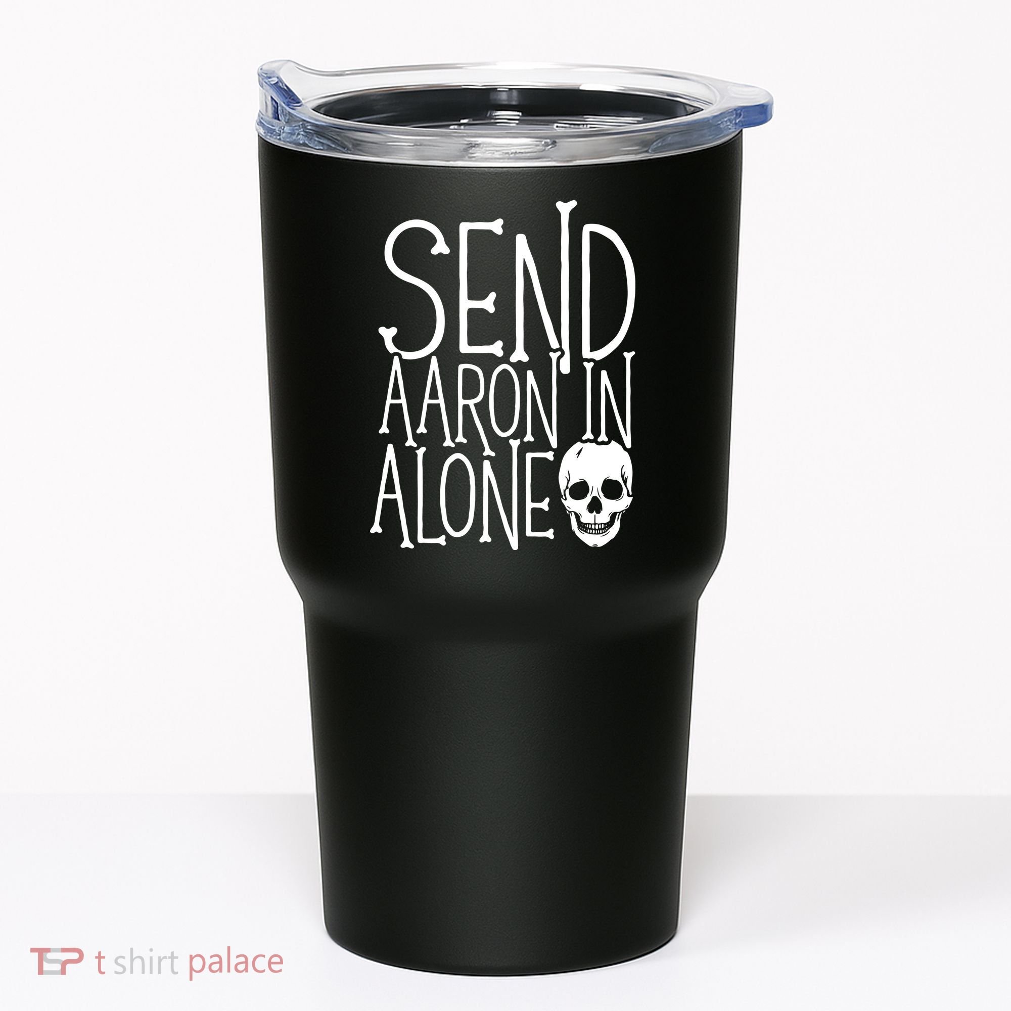Ghost Hunting Send Aaron In Alone Ghost Hunter Halloween Tumbler