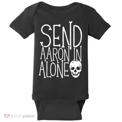 Ghost Hunting Send Aaron In Alone Ghost Hunter Halloween Baby Bodysuit
