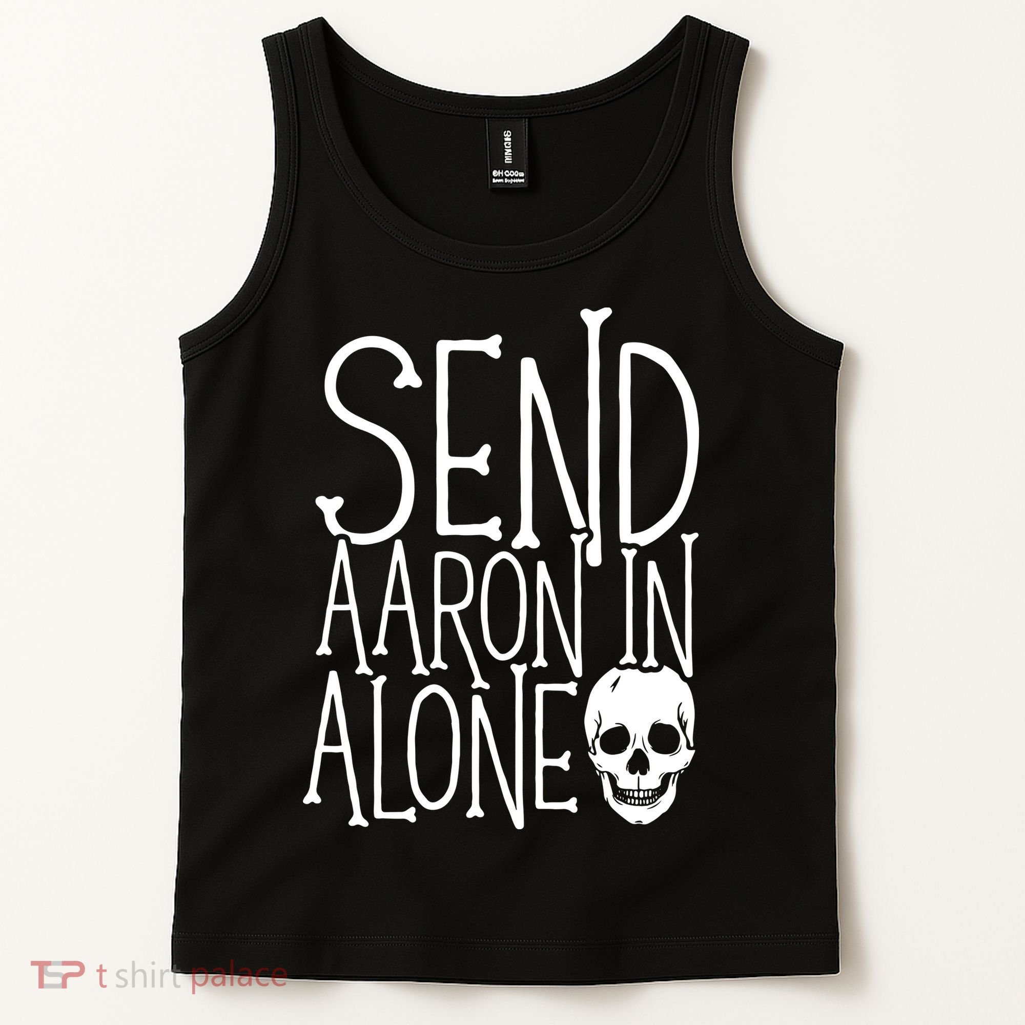 Ghost Hunting Send Aaron In Alone Ghost Hunter Halloween Tank Top