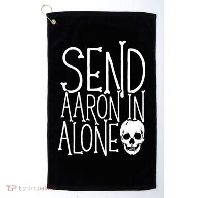 Ghost Hunting Send Aaron In Alone Ghost Hunter Halloween Golf Towel