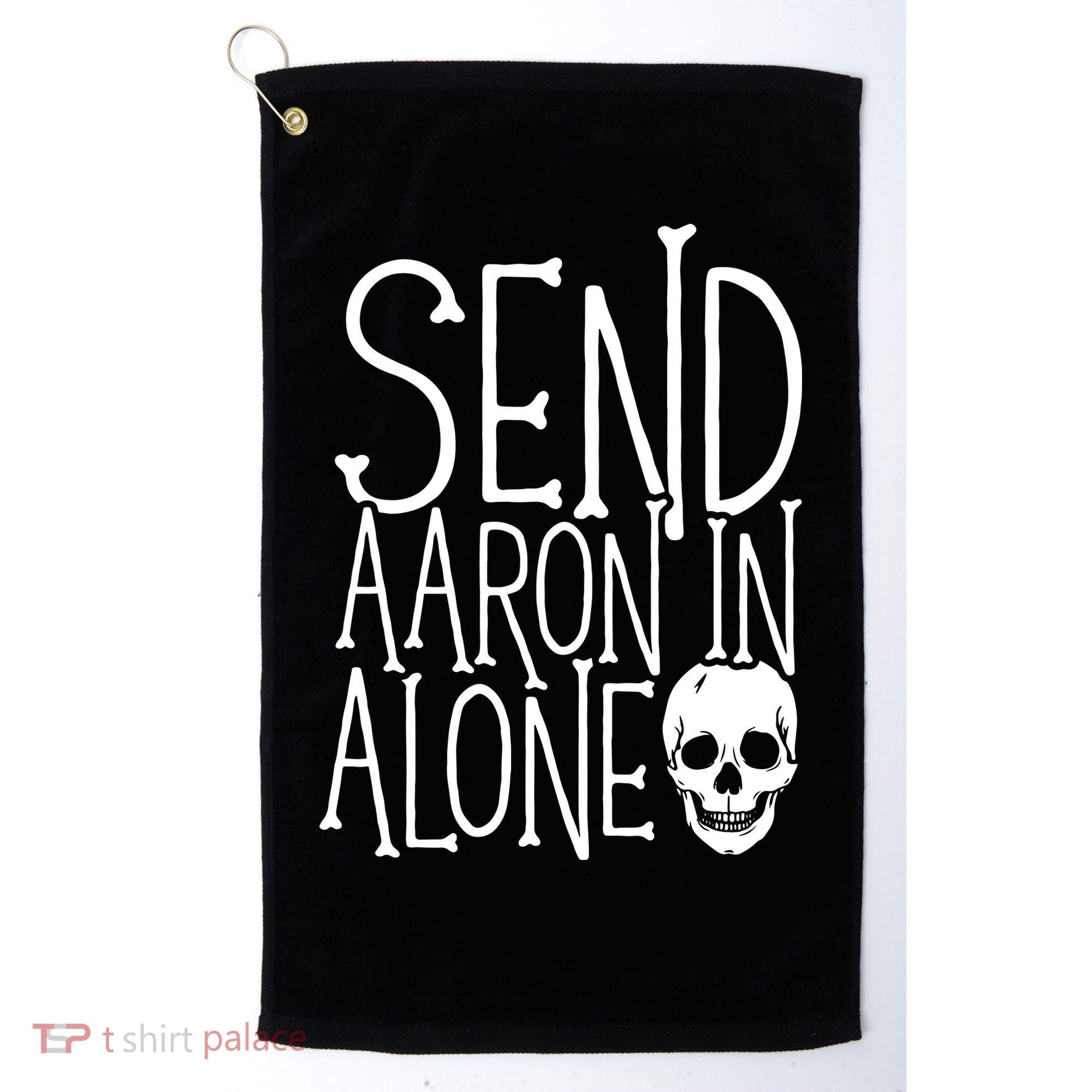 Ghost Hunting Send Aaron In Alone Ghost Hunter Halloween Golf Towel