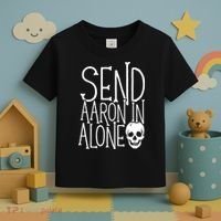 Ghost Hunting Send Aaron In Alone Ghost Hunter Halloween Toddler T-Shirt thumb 3