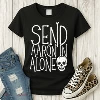 Ghost Hunting Send Aaron In Alone Ghost Hunter Halloween Women's T-Shirt thumb 3