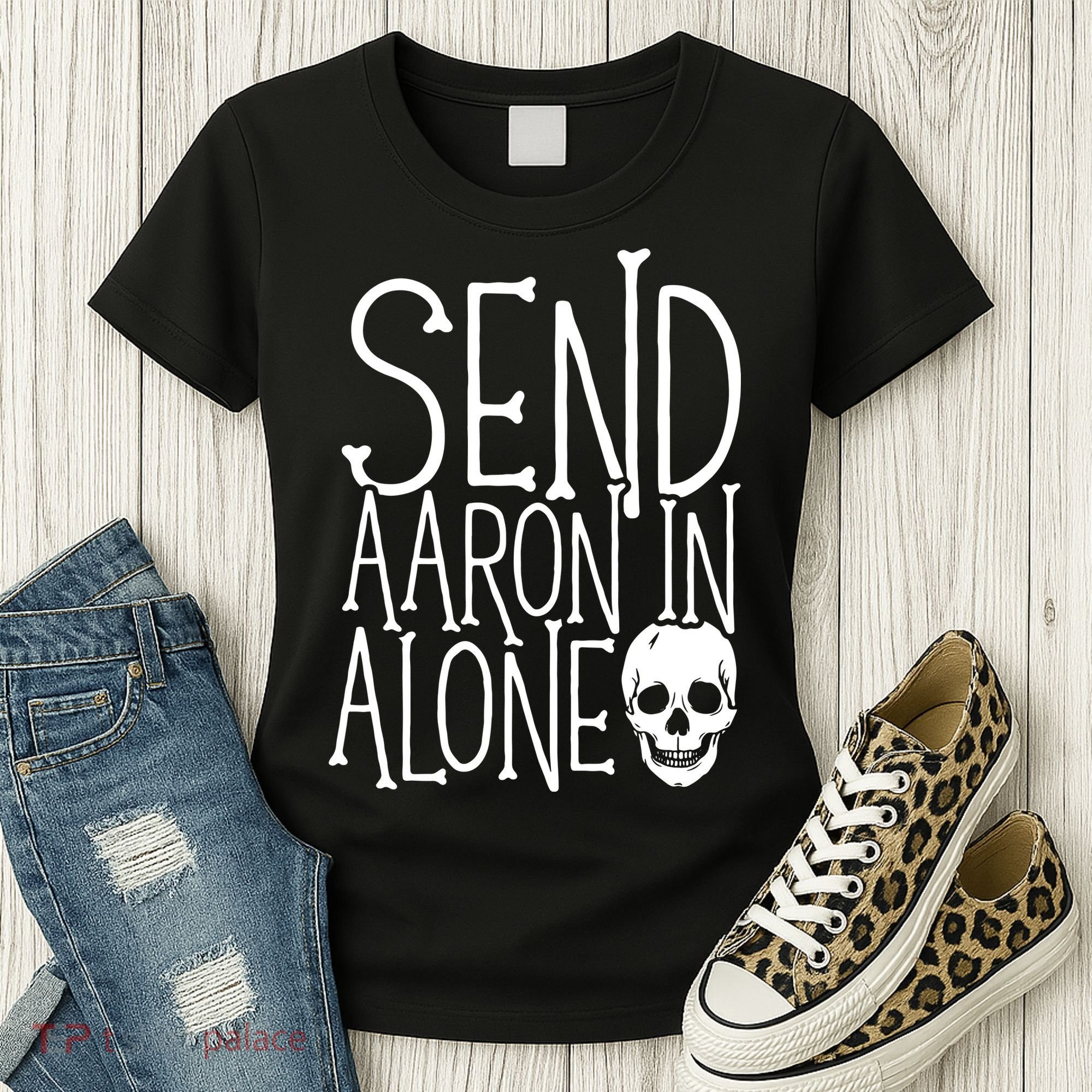 Ghost Hunting Send Aaron In Alone Ghost Hunter Halloween Women's T-Shirt