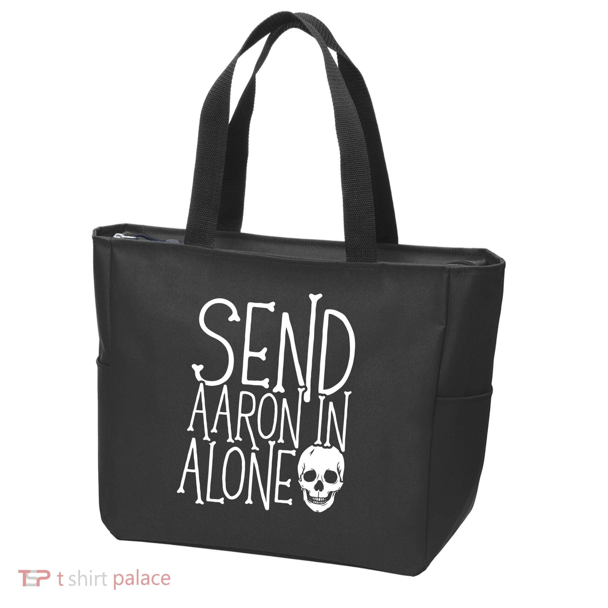 Ghost Hunting Send Aaron In Alone Ghost Hunter Halloween Tote Bag