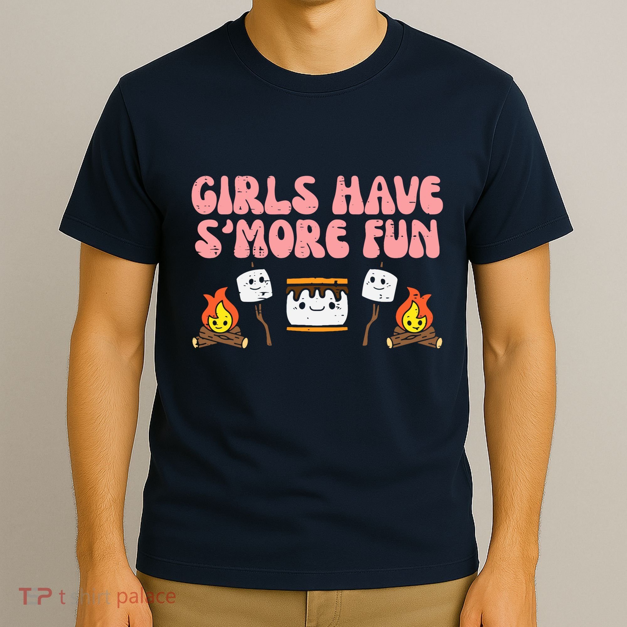 Girl Have Smore Fun Camping Friends Camp Wo Girl T-Shirt