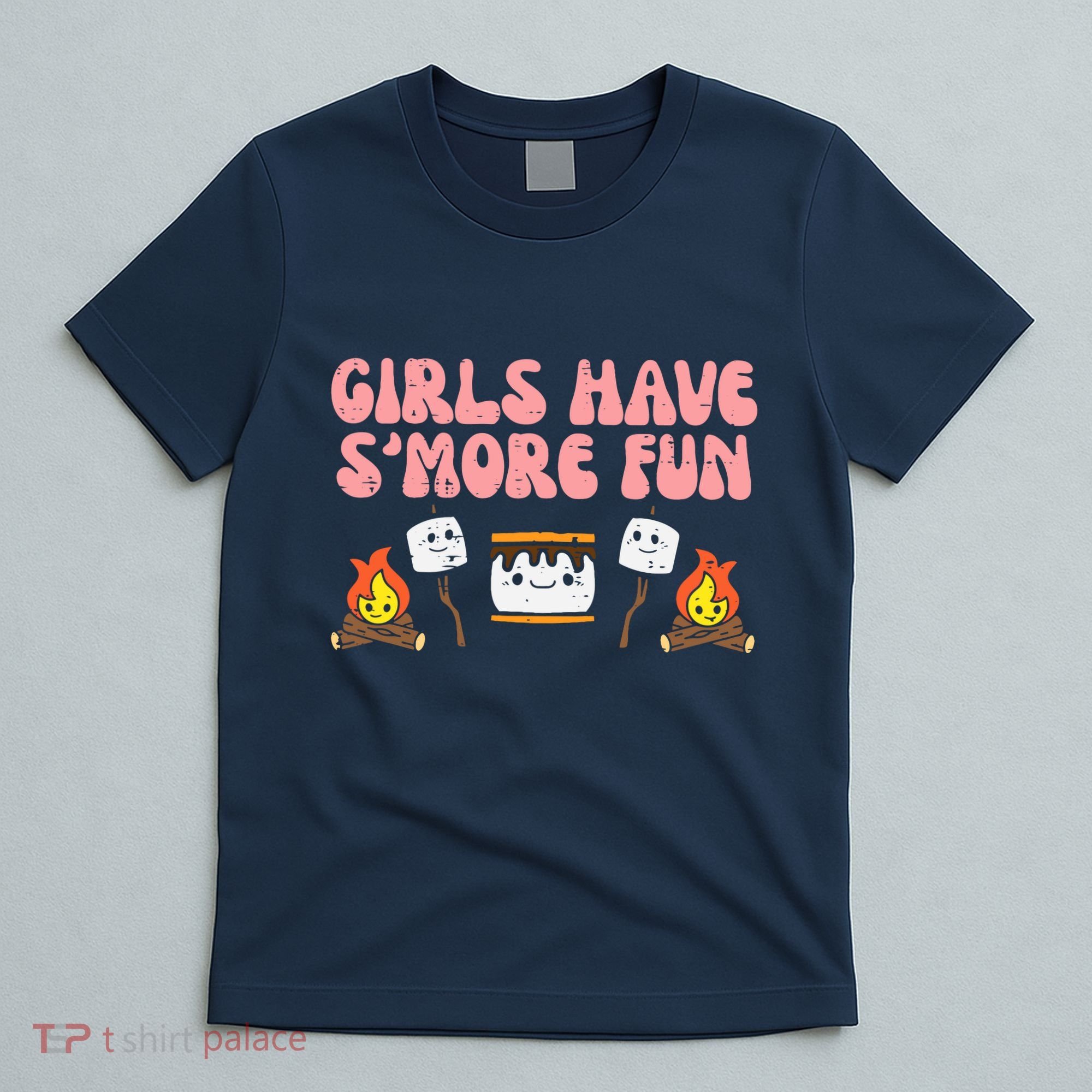Girl Have Smore Fun Camping Friends Camp Wo Girl T-Shirt