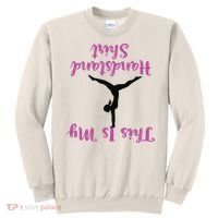 Gymnastics Handstand Shirts This Is My Handstand Sweatshirt thumb 0