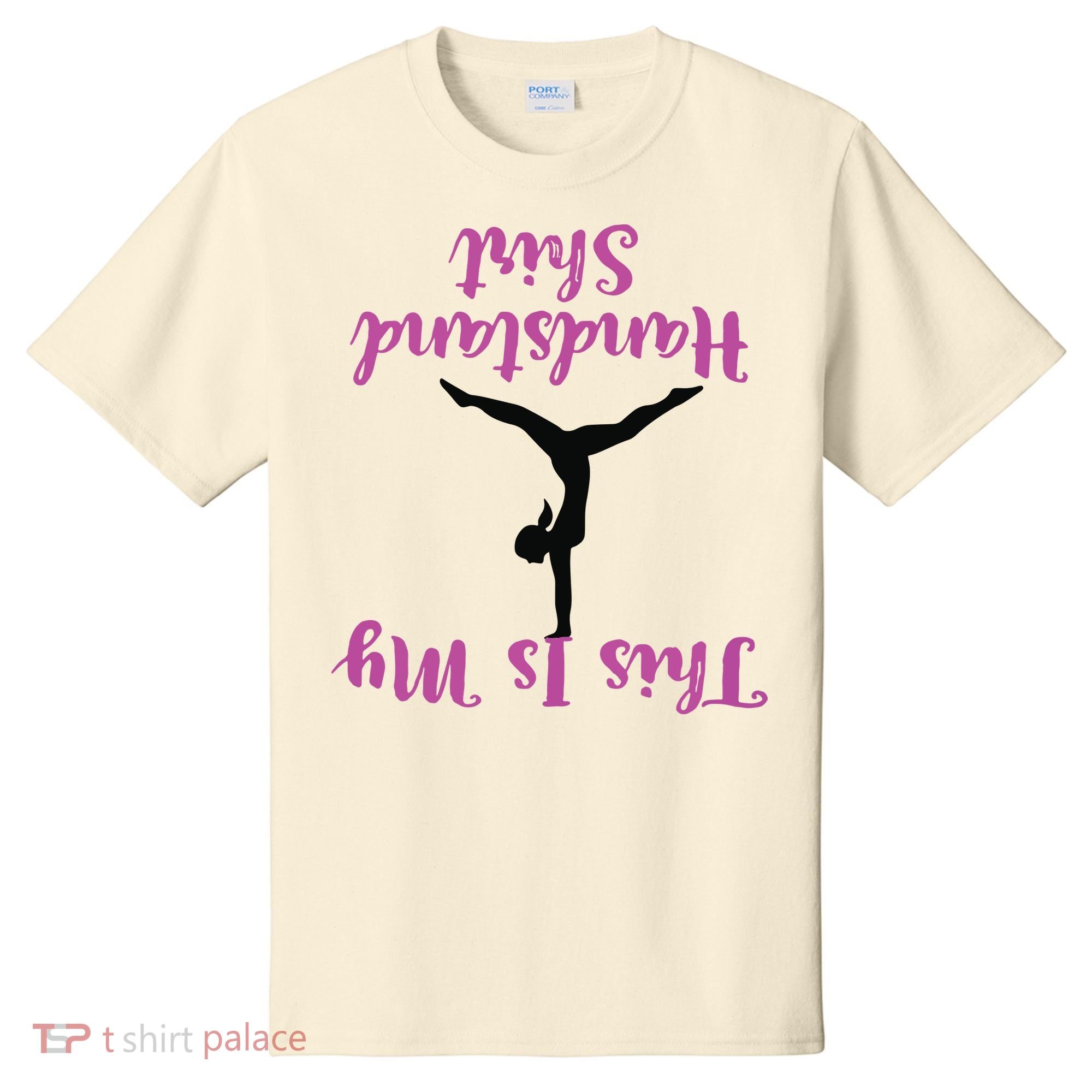Gymnastics Handstand Shirts This Is My Handstand T-Shirt