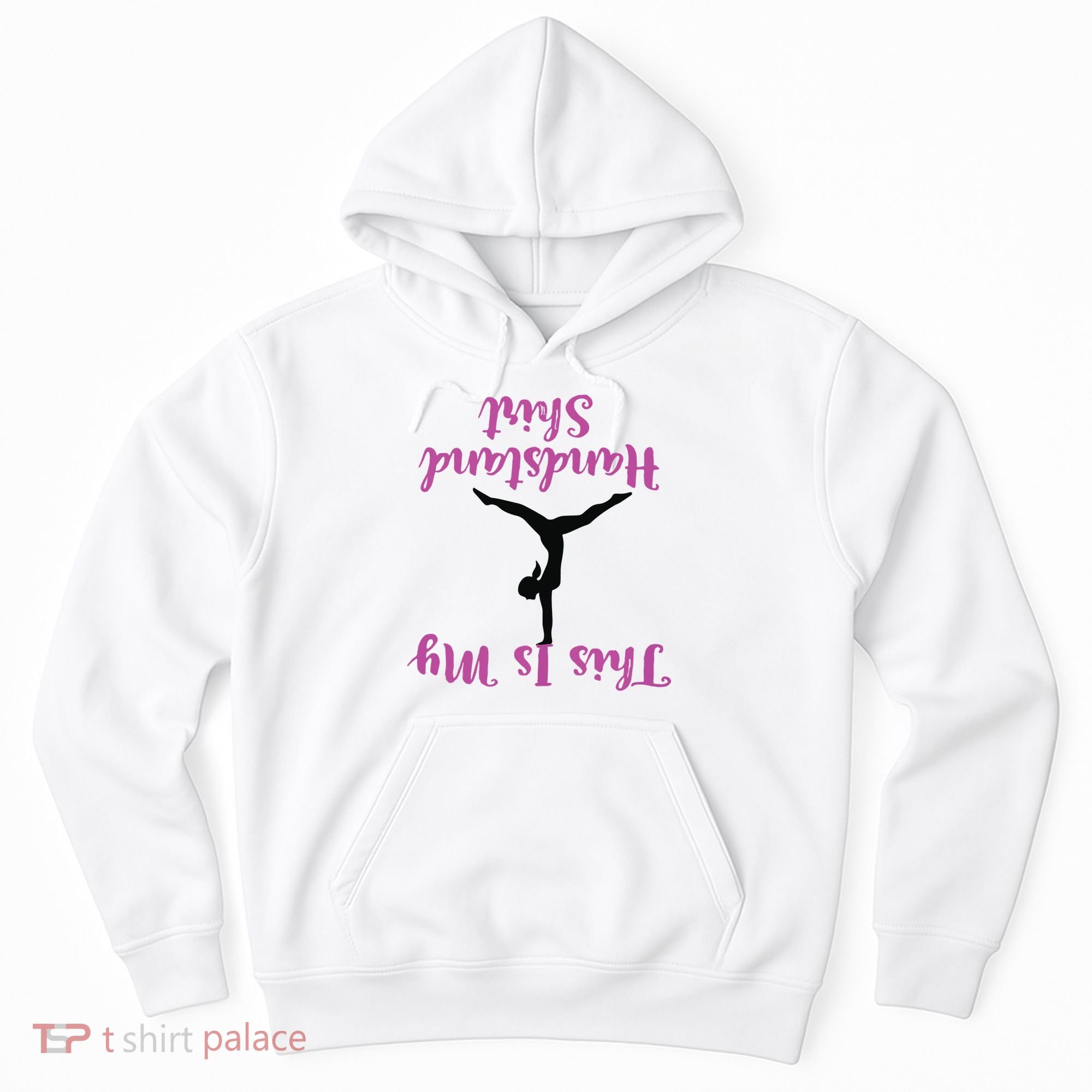 Gymnastics Handstand Shirts This Is My Handstand Hoodie