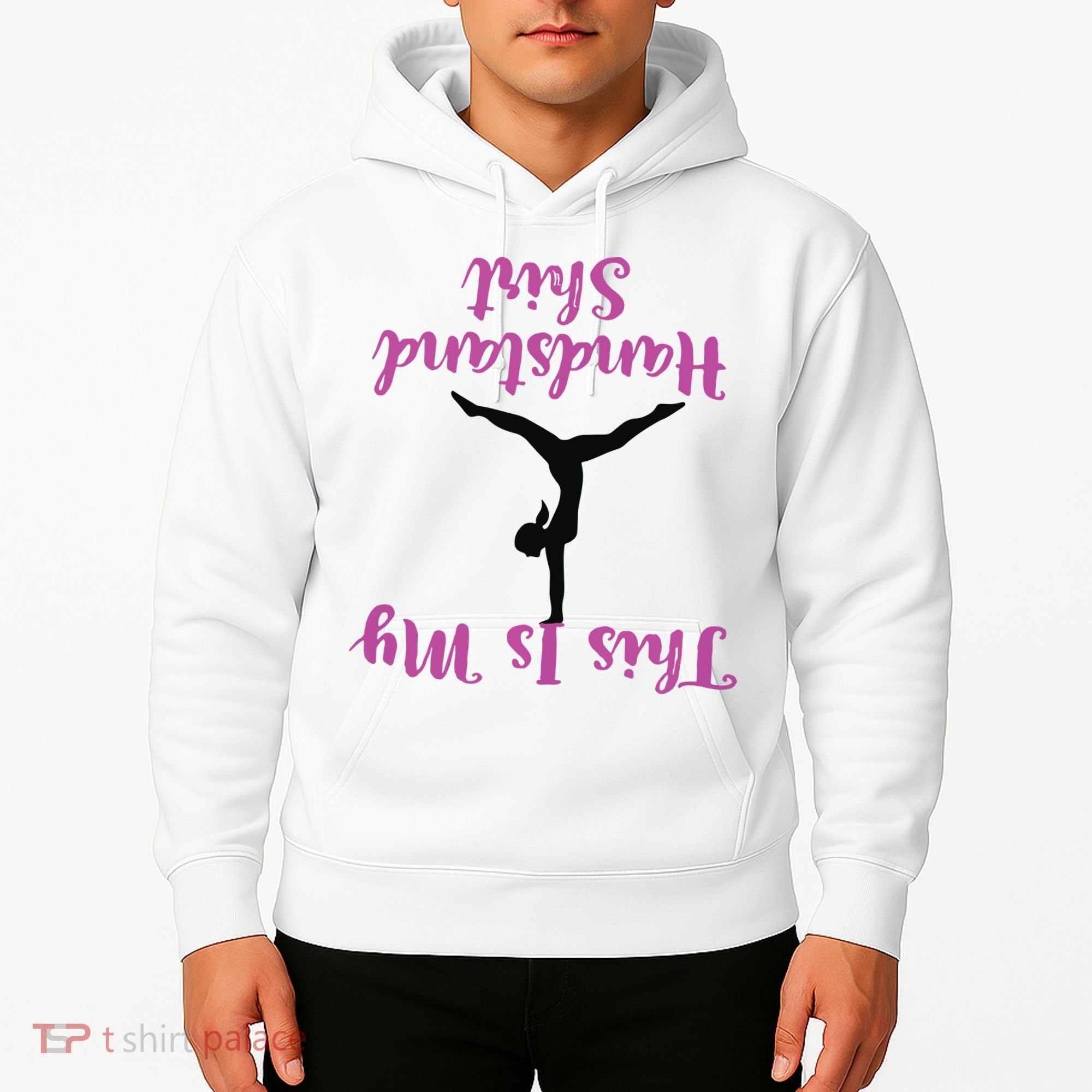 Gymnastics Handstand Shirts This Is My Handstand Hoodie