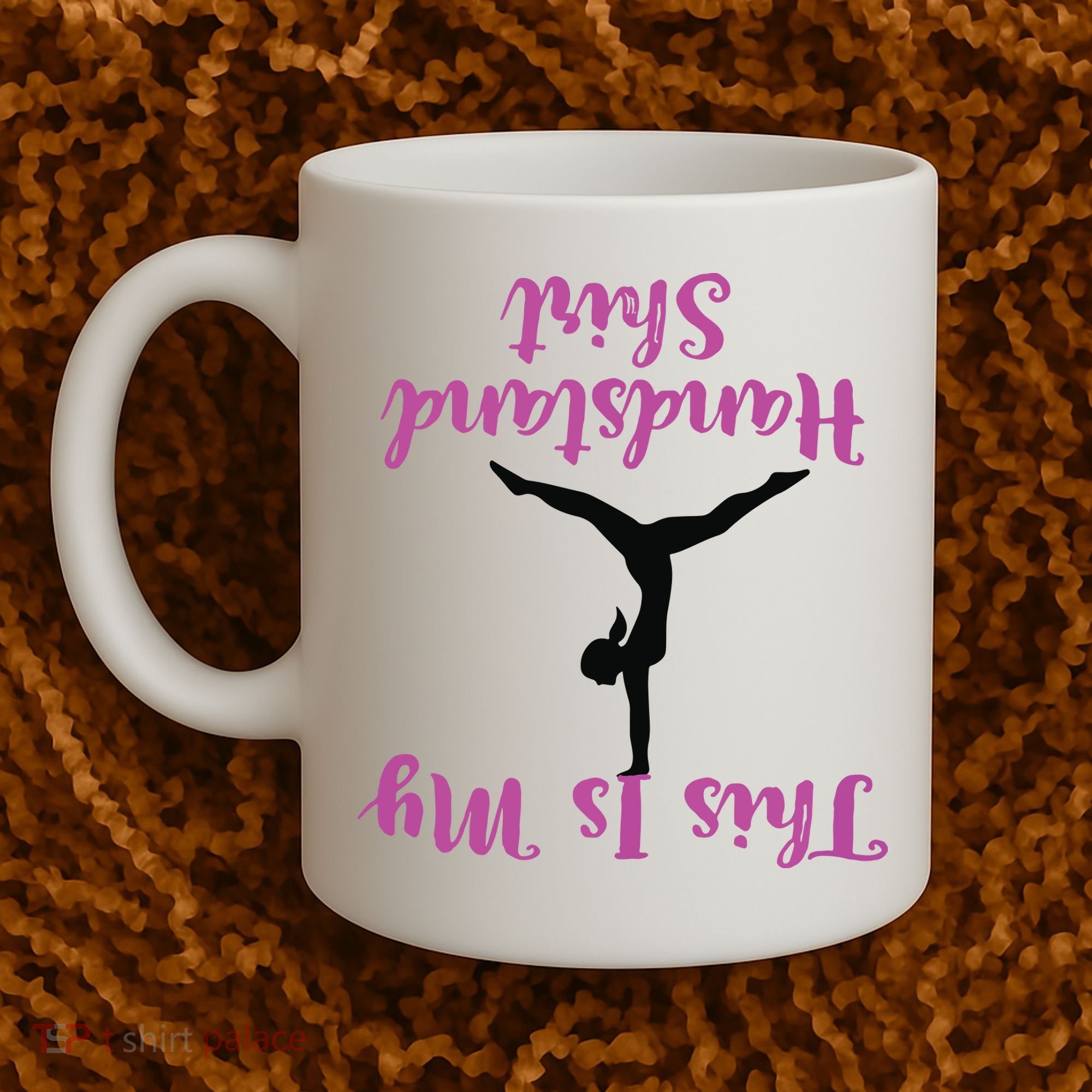 Gymnastics Handstand Shirts This Is My Handstand Coffee Mug