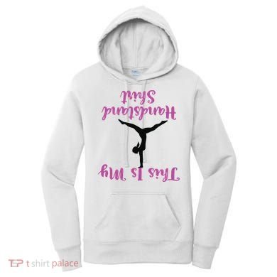 Gymnastics Handstand Shirts This Is My Handstand Women's Hoodie