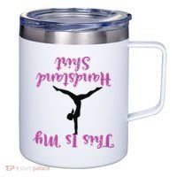 Gymnastics Handstand Shirts This Is My Handstand 12oz Stainless Steel Coffee Mug thumb 0