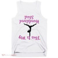 Gymnastics Handstand Shirts This Is My Handstand Tank Top thumb 0
