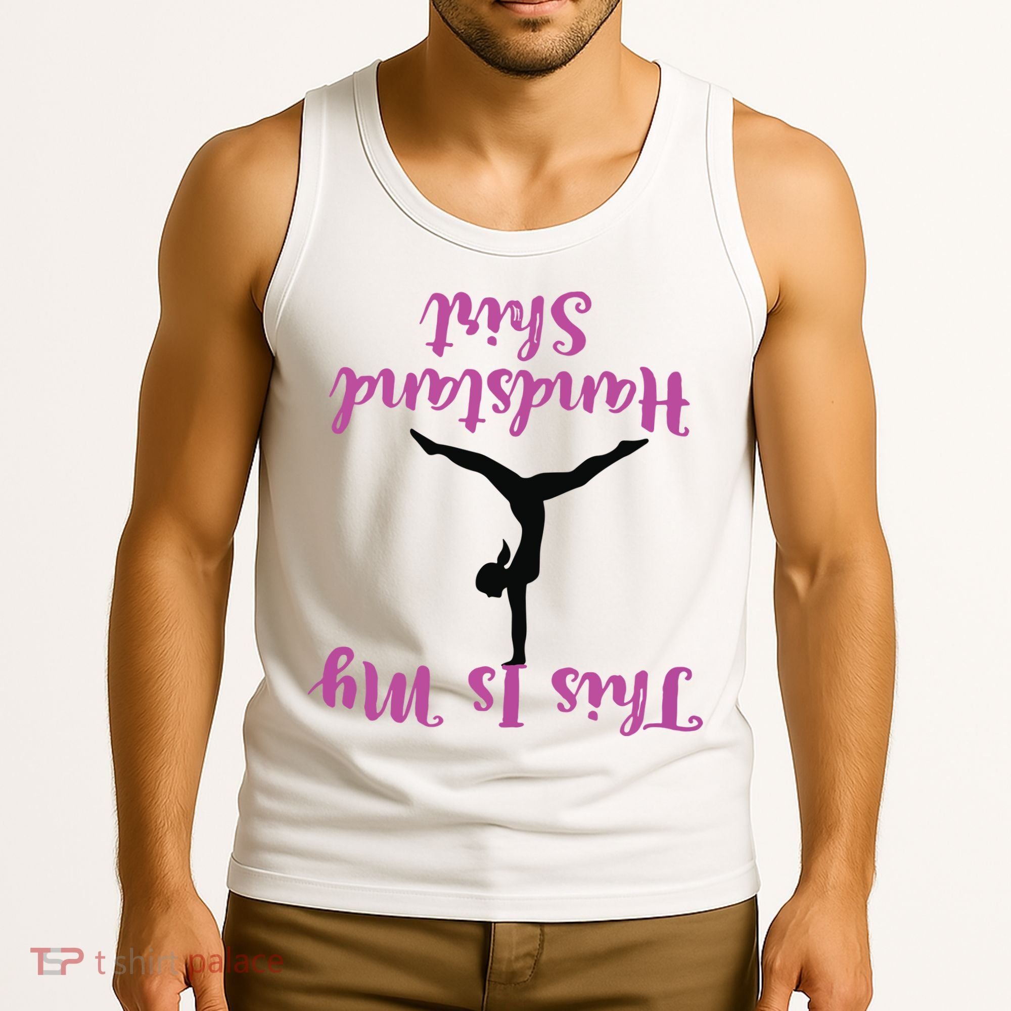 Gymnastics Handstand Shirts This Is My Handstand Tank Top