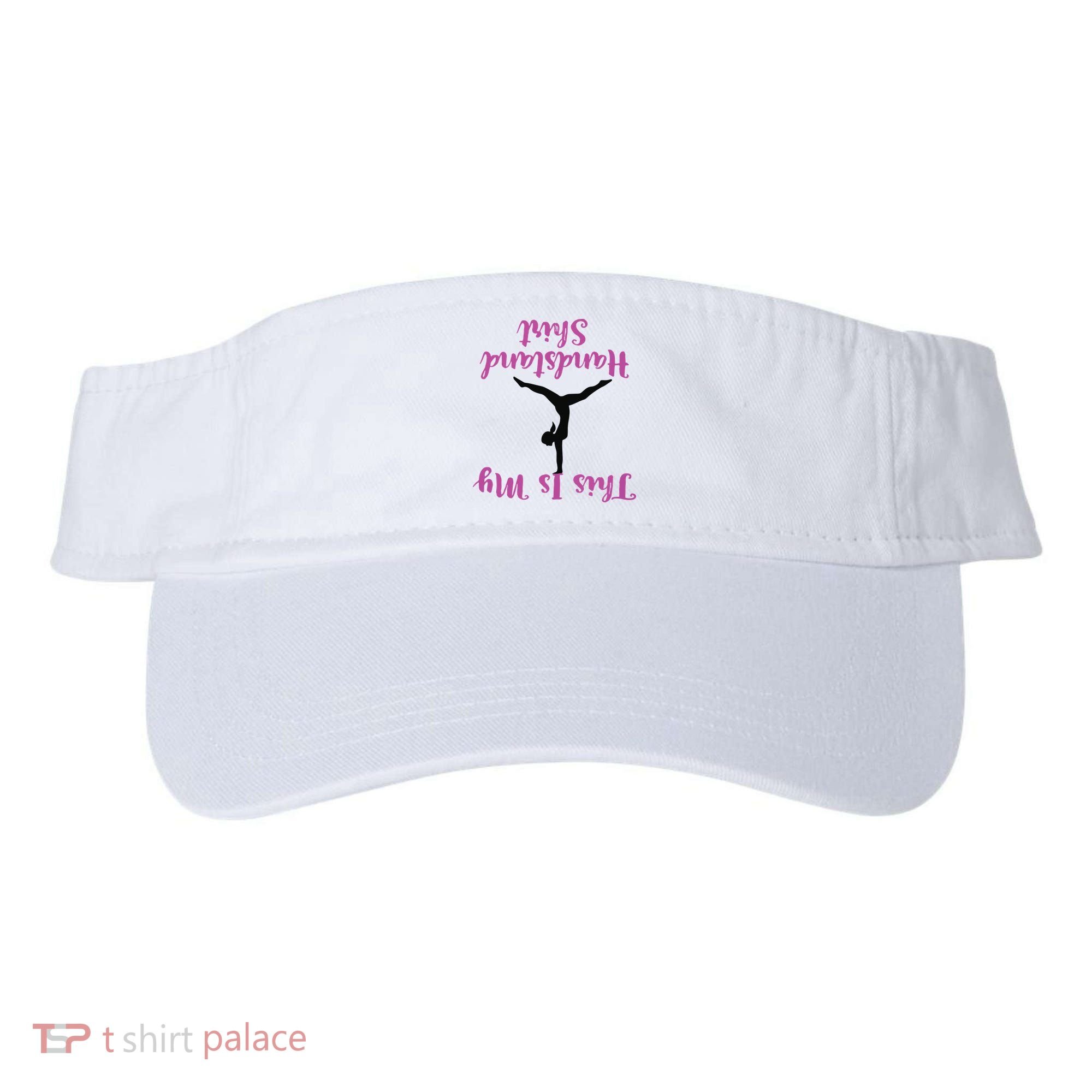 Gymnastics Handstand Shirts This Is My Handstand Visor