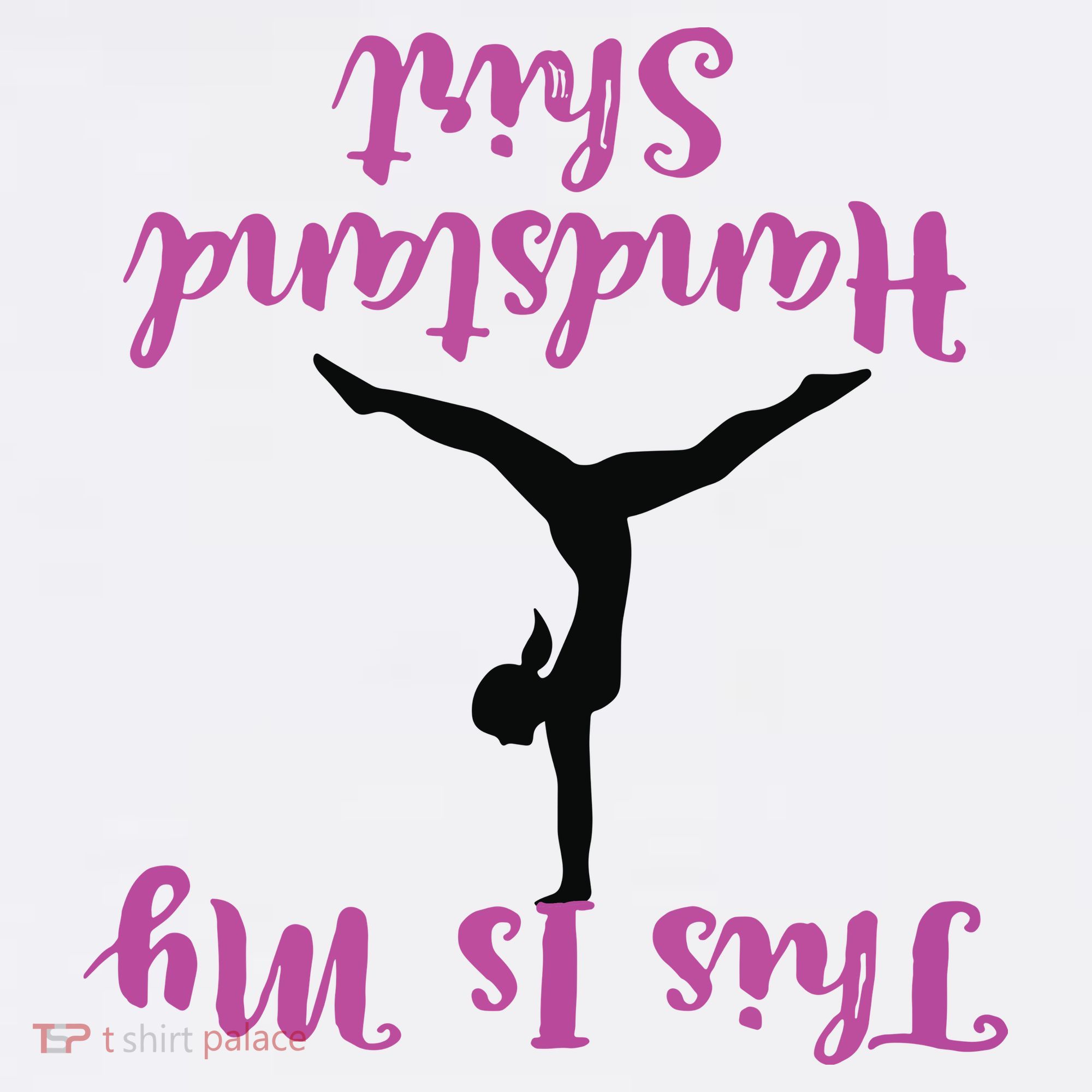 Gymnastics Handstand Shirts This Is My Handstand Visor