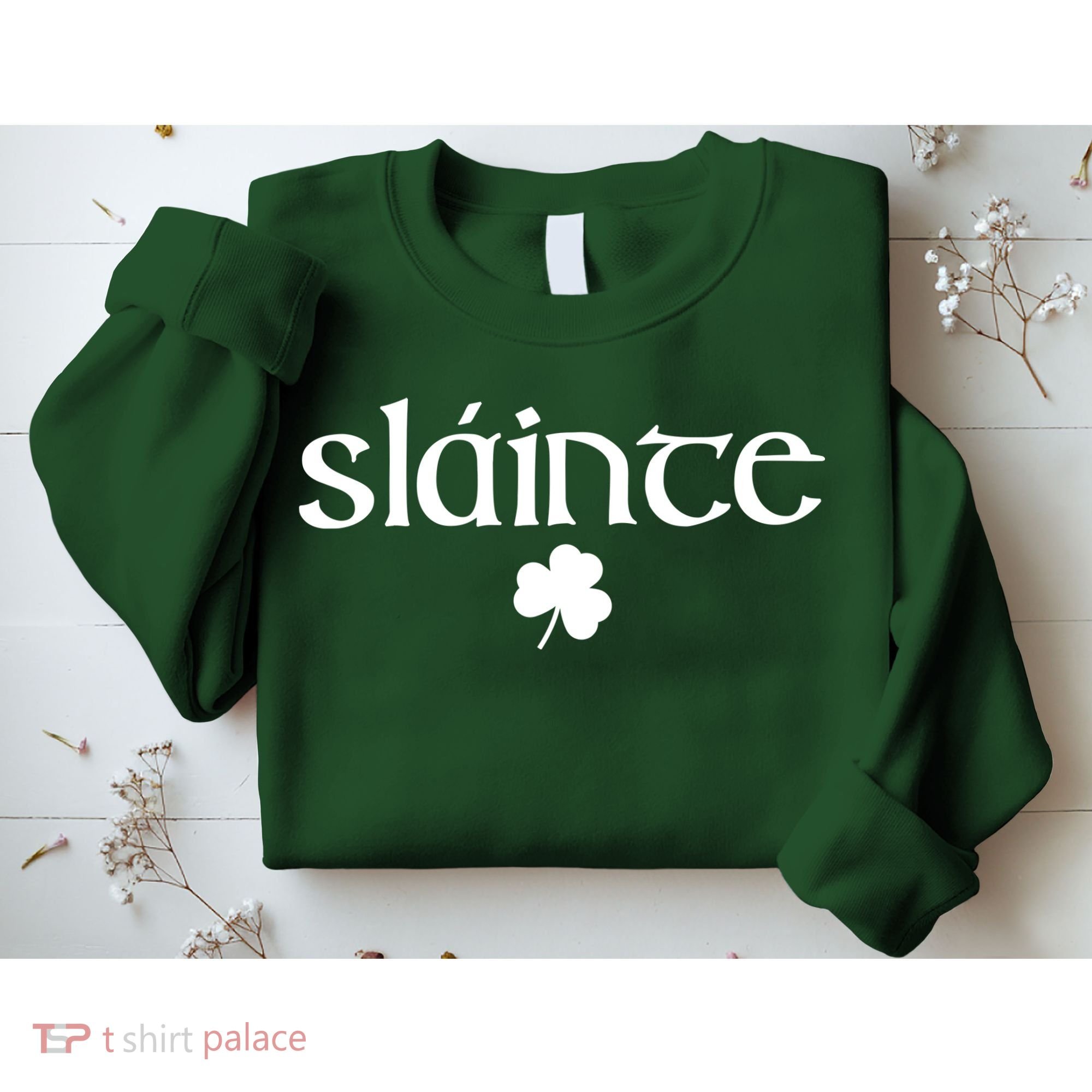 Good Health Slainte St Patrick's Day Sweatshirt