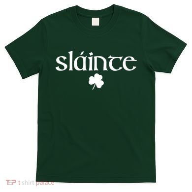 Good Health Slainte St Patrick's Day T-Shirt