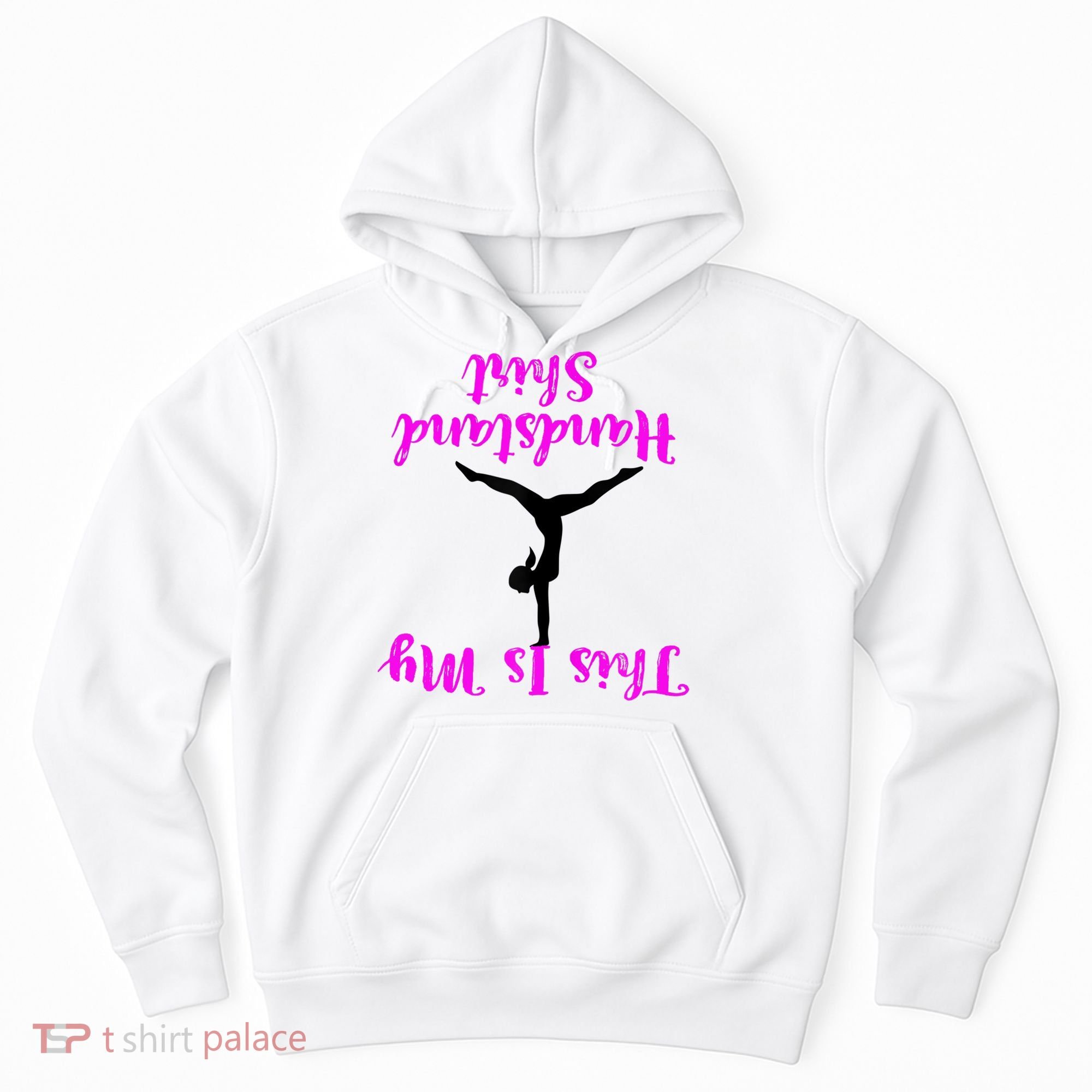 Gymnastics Handstand Shirt This Is My Handstand TShirt Hoodie