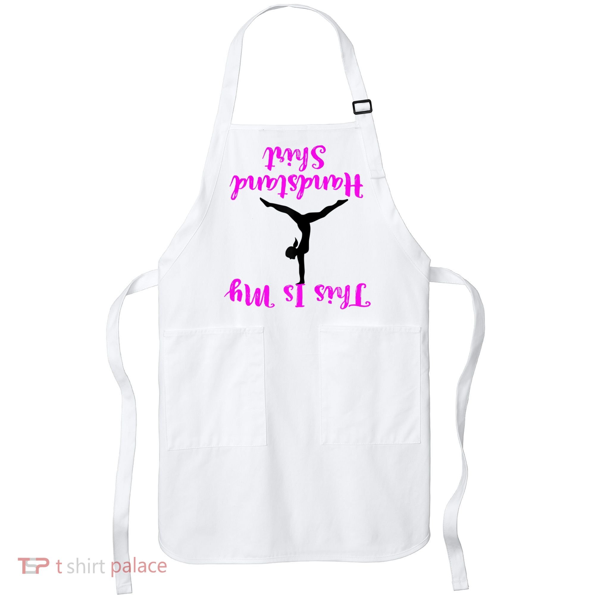 Gymnastics Handstand Shirt This Is My Handstand TShirt Apron