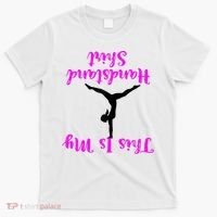 Gymnastics Handstand Shirt This Is My Handstand TShirt T-Shirt thumb 0