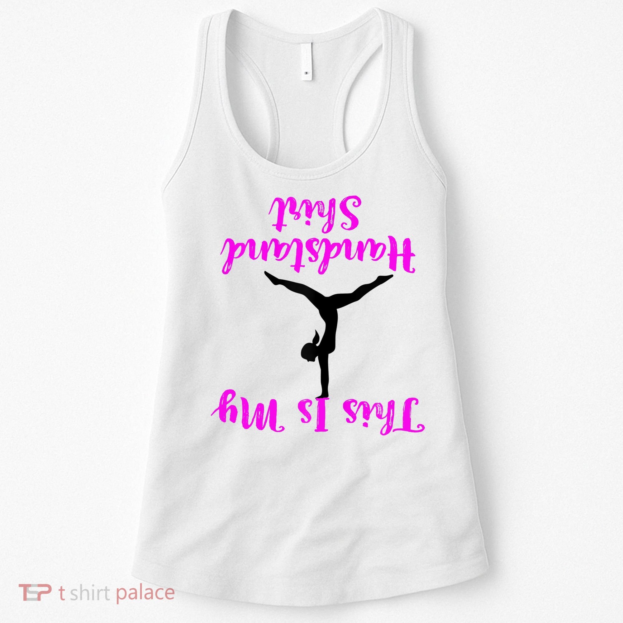 Gymnastics Handstand Shirt This Is My Handstand TShirt Women's Tank Top