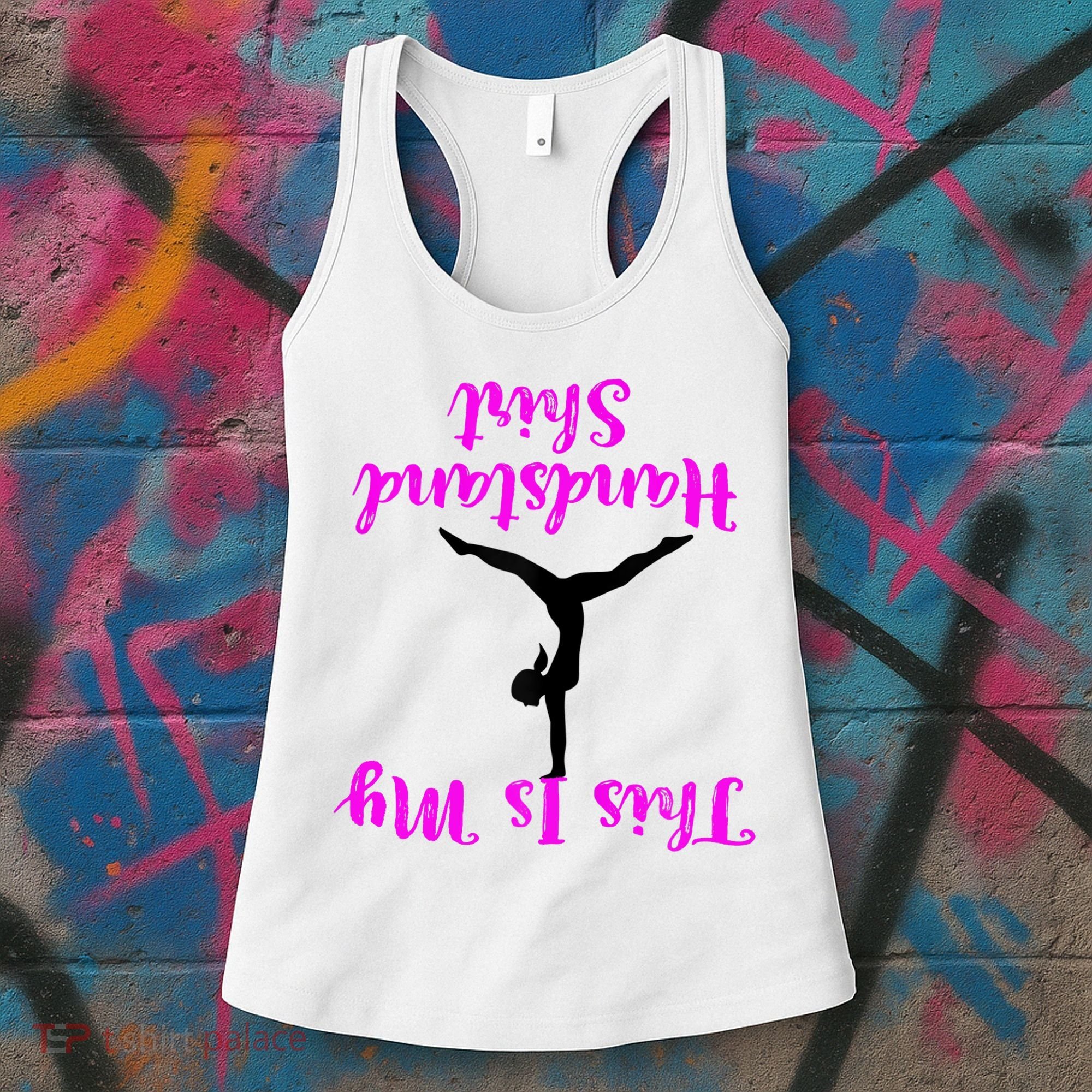 Gymnastics Handstand Shirt This Is My Handstand TShirt Women's Tank Top